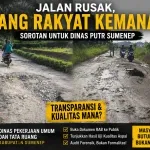 Banyak Jalan Pelosok Rusak Parah, Pengamat Desak Audit Fisik Proyek di Dinas PUTR Sumenep!